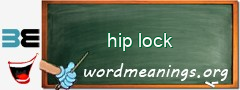 WordMeaning blackboard for hip lock